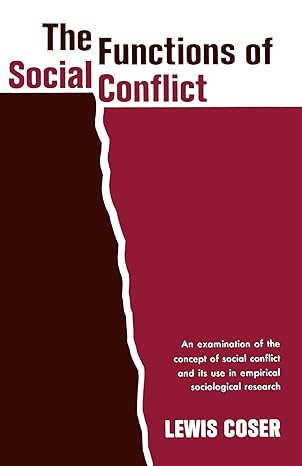 the functions of social conflict an examination of the concept of social conflict and its use in empirical