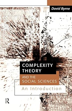 complexity theory and the social sciences an introduction 1st edition david byrne 0415162963, 978-0415162968