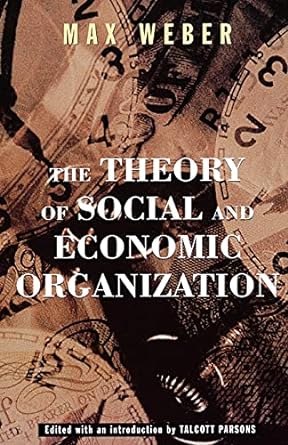 the theory of social and economic organization 1st edition max weber 0684836408, 978-0684836409