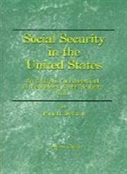 social security in the united states an analysis and appraisal of the federal social security act 1st edition
