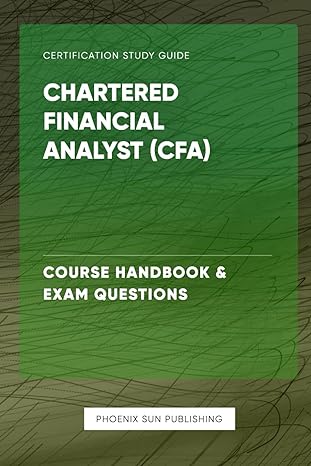 chartered financial analyst course handbook and exam questions 1st edition ps publishing 979-8864099056