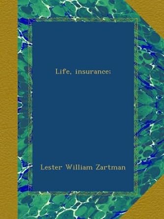 life insurance 1st edition lester william zartman b00aw2c1hq