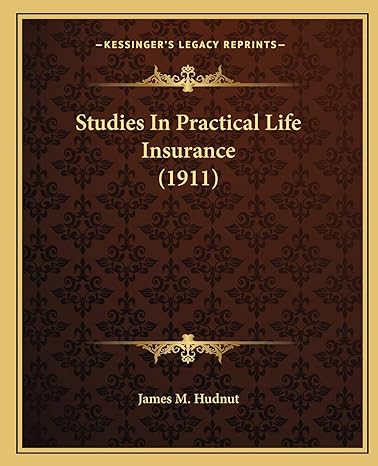 studies in practical life insurance 1st edition james m hudnut 1165903083, 978-1165903085