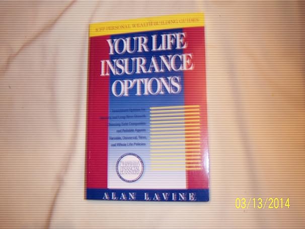 your life insurance options 1st edition alan lavine 0471549193, 978-0471549192
