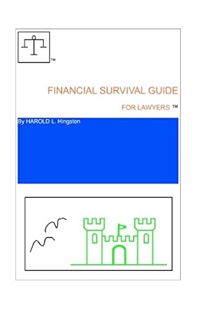 financial survival guide for lawyers 1st edition harold l hingston 1463665601, 978-1463665609