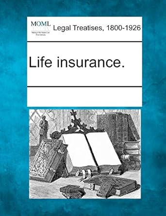 life insurance 1st edition multiple contributors 1241110050, 978-1241110055