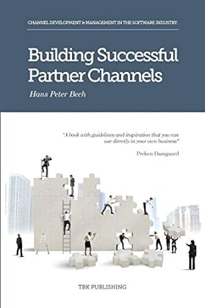 building successful partner channels in the software industry 1st edition hans peter peter bech ,emma