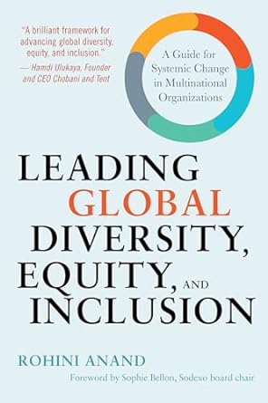 leading global diversity equity and inclusion a guide for systemic change in multinational organizations 1st