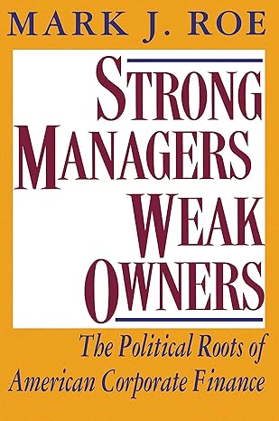 strong managers weak owners 1st edition mark j. roe 0691026319, 978-0691026312