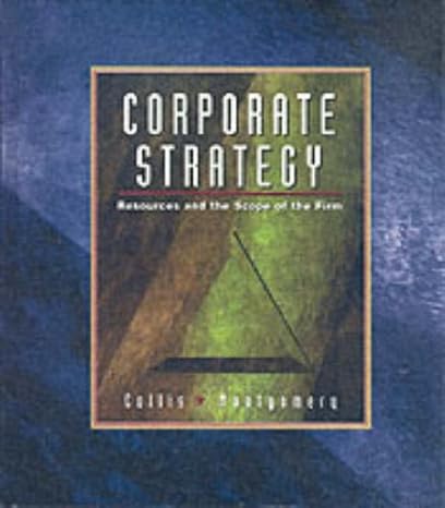 corporate strategy resources and the scope of the firm international edition david collis 007114465x,