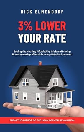 3% lower solving the housing affordability crisis and making homeownership affordable in any rate environment