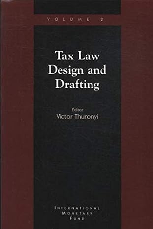 tax law design and drafting volume 2 1st edition victor thuronyi 1557756333, 978-1557756336