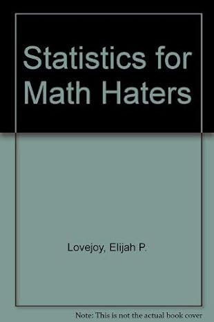 statistics for math haters 1st edition elijah p lovejoy 0060440694, 978-0060440695