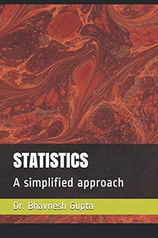 statistics a simplified approach 1st edition dr bhavnesh gupta b08b7kjbcs, 979-8652459390