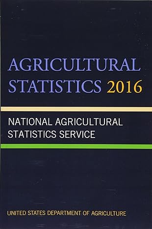 agricultural statistics 2016 1st edition agriculture department 1598889605, 978-1598889604