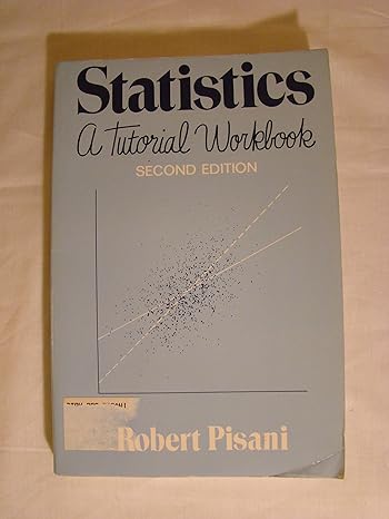 statistics a tutorial workbook 2nd edition robert pisani 0393963691, 978-0393963694