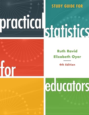 study guide for practical statistics for educators 4th edition ruth ravid ,elizabeth oyer 1442208457,