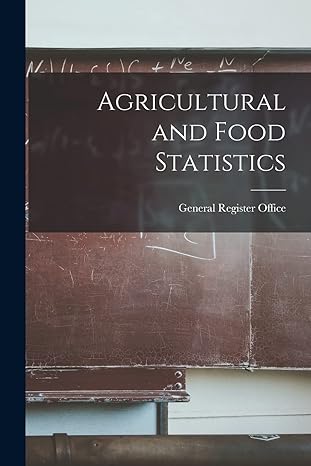 agricultural and food statistics 1st edition general register office 1013688996, 978-1013688997