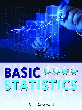 basic statistics 1st edition b l agarwal 1848290675, 978-1848290679