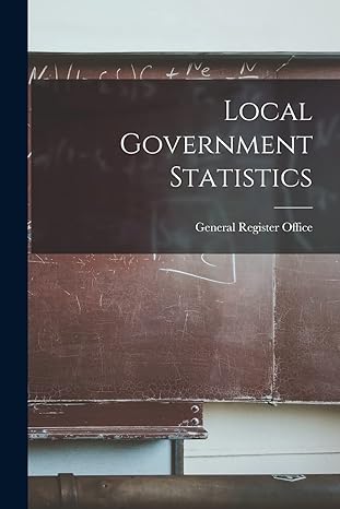 local government statistics 1st edition general register office 101499991x, 978-1014999917