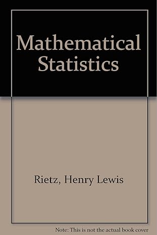 mathematical statistics 6th edition henry lewis rietz b000m3mpo4