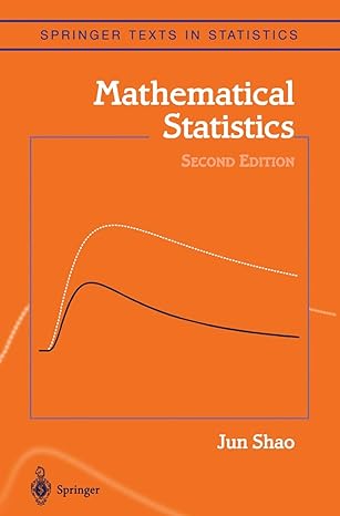 mathematical statistics 1st edition jun shao 1441929789, 978-1441929785
