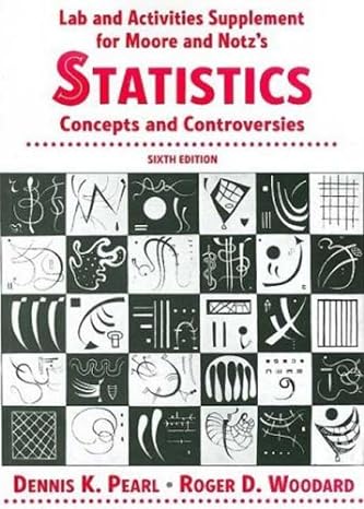 Statistics Concepts And Controversies Laboratory And Activities Supplement
