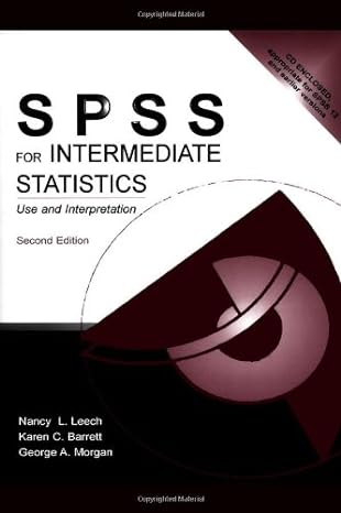 spss for intermediate statistics use and interpretation 2nd edition nancy leech ,karen barrett ,george a
