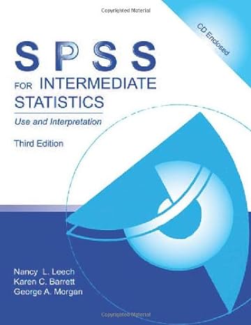 spss for intermediate statistics use and interpretation 3rd edition nancy leech ,karen barrett ,george a