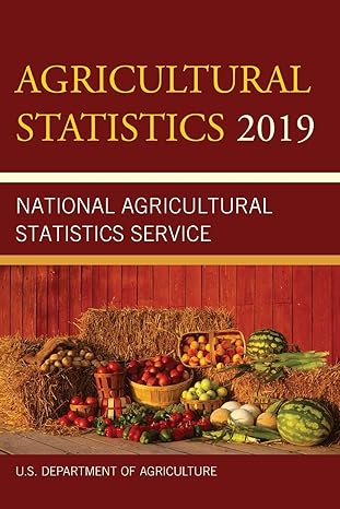 agricultural statistics 2019 1st edition united states department of agriculture 164143466x, 978-1641434669
