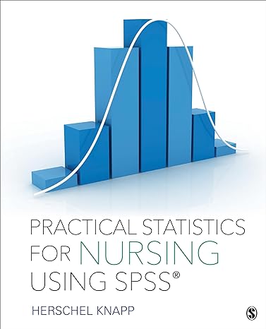 practical statistics for nursing using spss 1st edition herschel knapp 150632567x, 978-1506325675