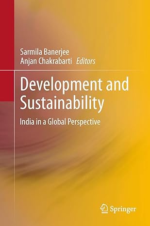 development and sustainability india in a global perspective 2013th edition sarmila banerjee ,anjan