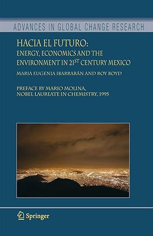 hacia el futuro energy economics and the environment in 21st century mexico 1st edition maria eugenia