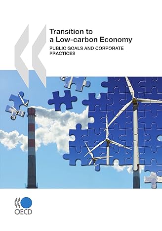 transition to a low carbon economy public goals and corporate practices 1st edition oecd organisation for