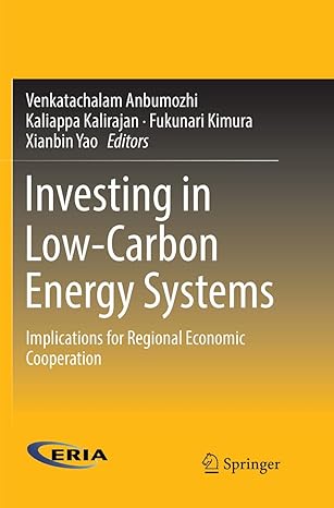 investing in low carbon energy systems implications for regional economic cooperation 1st edition