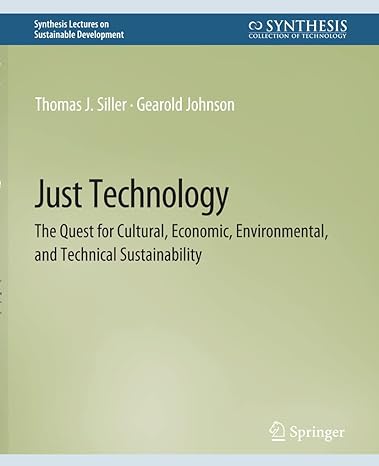just technology the quest for cultural economic environmental and technical sustainability 1st edition thomas