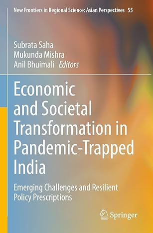 economic and societal transformation in pandemic trapped india emerging challenges and resilient policy