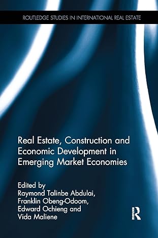 real estate construction and economic development in emerging market economies 1st edition franklin obeng