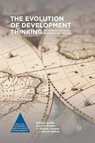 the evolution of development thinking governance economics assistance and security 1st edition william ascher