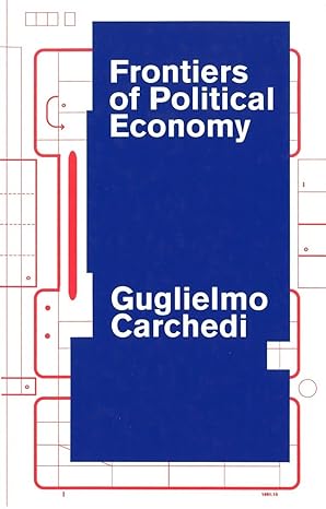 frontiers of political economy the dialectics of value prices and exploitation in the contemporary world