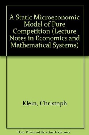 A Static Microeconomic Model Of Pure Competition