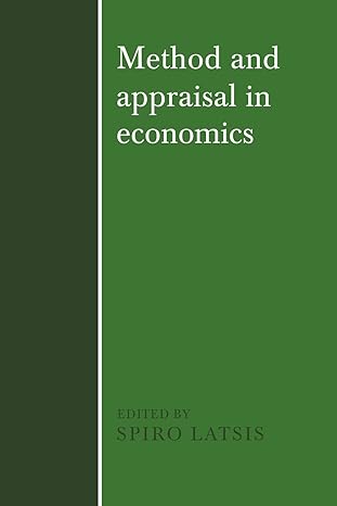 method and appraisal in economics 1st edition latsis 0521280508, 978-0521280501