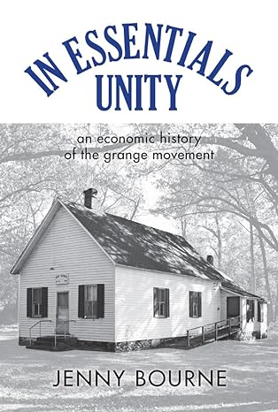 in essentials unity an economic history of the grange movement 1st edition jenny bourne ,paul finkelman