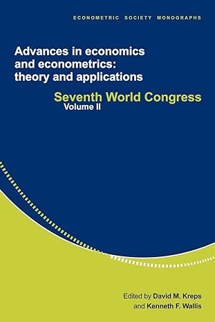 advances in economics and econometrics theory and applications seventh world congress 1st edition david m