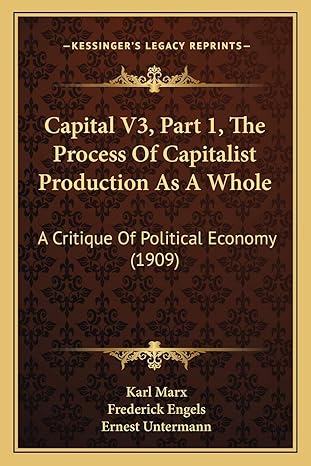 capital v3 part 1 the process of capitalist production as a whole a critique of political economy 1st edition