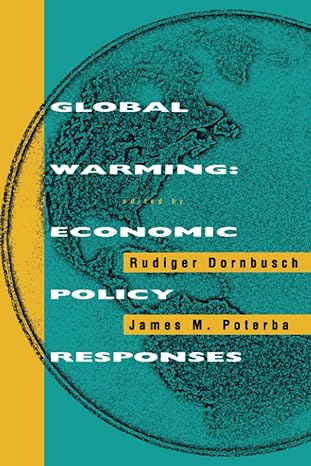 global warming economic policy responses 1st edition rudiger dornbusch ,james m poterba 026252855x,