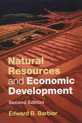 natural resources and economic development 2nd edition edward b barbier 1316635589, 978-1316635582