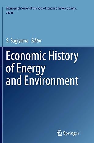 economic history of energy and environment 1st edition s sugiyama 4431564195, 978-4431564195