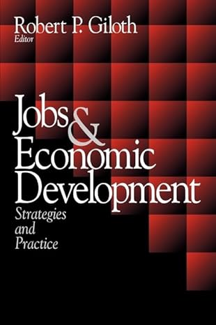 jobs and economic development strategies and practice 1st edition robert giloth 0761909141, 978-0761909149