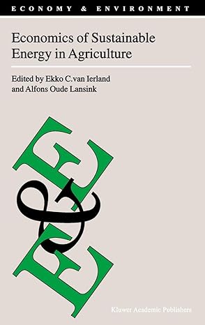 economics of sustainable energy in agriculture 1st edition ekko c van ierland ,a g oude lansink 9048160898,